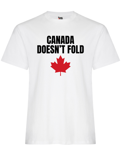 Canada Doesn't Fold - T-Shirt