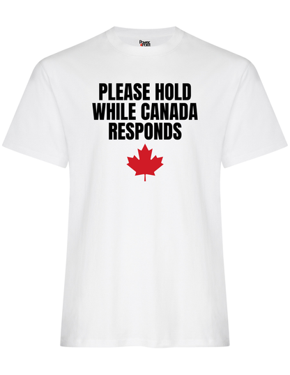 Your Call Is Important To Canada T-Shirt