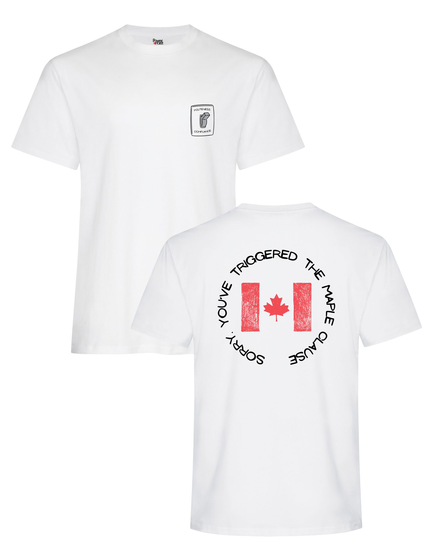 You Triggered the Maple Clause T-Shirt