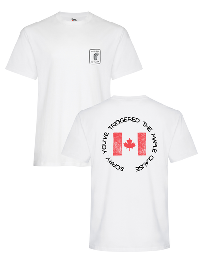 You Triggered the Maple Clause T-Shirt