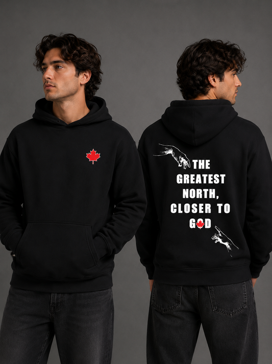 Black hoodie with a printed maple leaf on the chest and 'The Greatest North, Closer to God' back graphic
